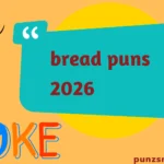 bread puns