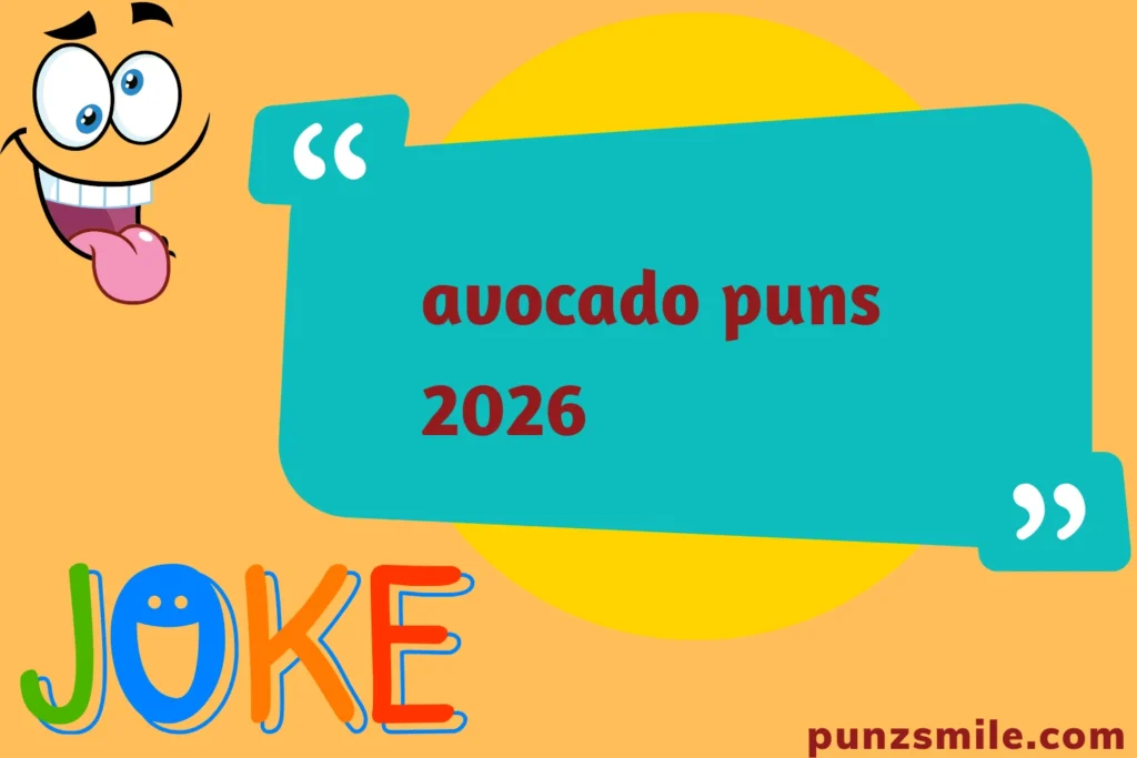 avocado puns