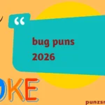 bug puns