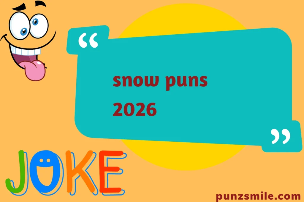 snow puns